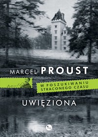 Uwięziona - Proust Marcel - ebook + książka