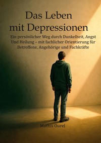 Das Leben mit Depressionen - Mathis Ourel - ebook