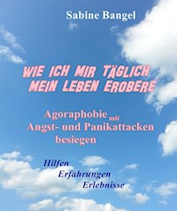 Wie ich mir täglich mein Leben erobere - Sabine Bangel - ebook