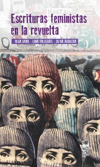 Escrituras feministas en la revuelta -  - ebook