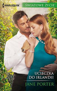 Ucieczka do Irlandii (Światowe Życie) - Jane Porter - ebook
