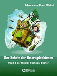 Der Schatz der Smaragdenbienen - Klaus Möckel - ebook
