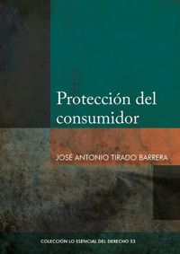 Protección del consumidor - Tirado Barrera José - ebook