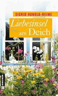 Liebesinsel am Deich - Sigrid Hunold-Reime - ebook