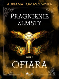 Pragnienie zemsty II. Ofiara - Adriana Tomaszewska - ebook + audiobook