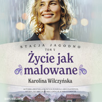 Stacja Jagodno. Życie jak malowane - Karolina Wilczyńska - ebook + audiobook