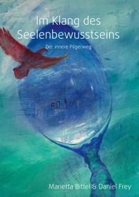 Im Klang des Seelenbewusstseins - Marietta Bittel - ebook