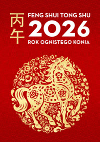 Feng Shui Tong Shu 2026. Rok Ognistego Konia - Dragon and Tiger - książka