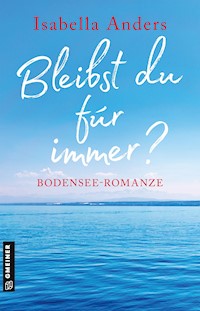 Bleibst du für immer? - Isabella Anders - ebook