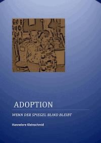 Adoption - Hannelore Kleinschmid - ebook