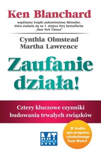 Zaufanie działa! - Lawrence Martha, Olmstead Cynthia, Blanchard Ken - książka