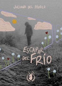 Escapar del frío - Juliana Del Pópolo - ebook