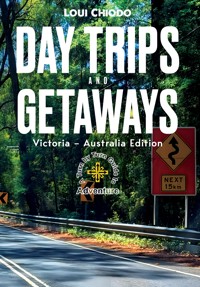 Day Trips and Getaways - Loui Chiodo - ebook