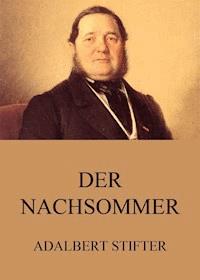 Der Nachsommer - Adalbert  Stifter - ebook