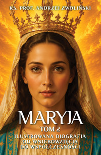 Maryja. Ilustrowana biografia. Tom 2 - ks. prof. Andrzej Zwoliński - ebook