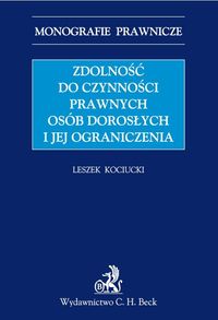 Zdolność do czynności prawnych osób dorosłych i jej ograniczenia - Leszek Kociucki - książka
