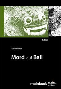 Mord auf Bali: Urlaubs-Krimi - Gerd Fischer - ebook