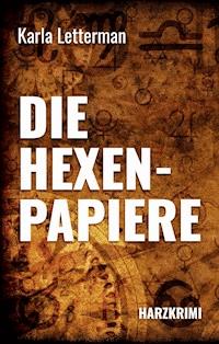 Die Hexenpapiere - Karla Letterman - ebook