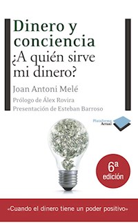 Dinero y conciencia - Joan Antoni Melé - ebook
