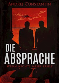 Die Absprache - Andrej Constantin - ebook