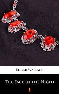 The Face in the Night - Edgar Wallace - ebook