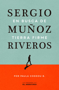Sergio Muñoz Riveros - Sergio Muñoz Riveros - ebook
