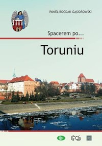 Spacerem po… Toruniu - Gąsiorowski Paweł Bogdan - książka