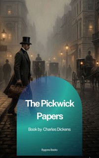 The Pickwick Papers - Dickens Charles - ebook