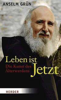 Leben ist Jetzt - Grun Anselm - ebook
