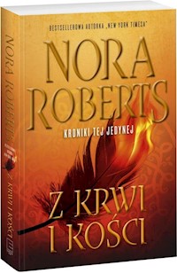 Kroniki tej jedynej 2 Z krwi i kości - Nora Roberts - książka