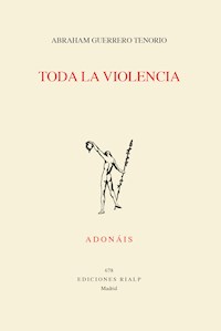 Toda la violencia - Abraham Guerrero Tenorio - ebook