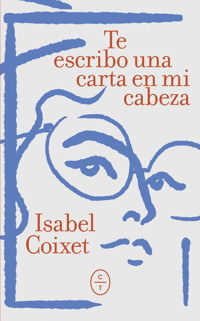 Te escribo una carta en mi cabeza - Isabel Coixet - ebook