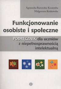 Funkcjonowanie osobiste i społeczne - Borowska-Kociemba Agnieszka, Krukowska Małgorzata - książka