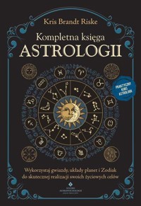 Kompletna księga astrologii - Kris Brandt Riske - książka