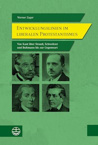 Entwicklungslinien im liberalen Protestantismus - Werner Zager - ebook