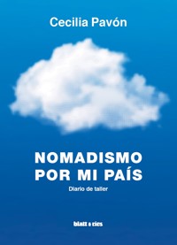 Nomadismo por mi país - Cecilia Pavón - ebook