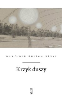 Krzyk duszy - Władimir Britaniszski - ebook + książka
