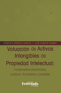 Valuación de Activos Intangibles de Propiedad Intelectual - Ernesto Rengifo García - ebook