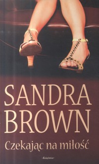 Czekając na miłość - Sandra Brown - ebook