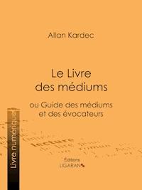 Le Livre des Médiums - Kardec Allan - ebook