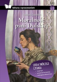 Moralność pani Dulskiej (Lektura z opracowaniem) - Gabriela Zapolska - książka