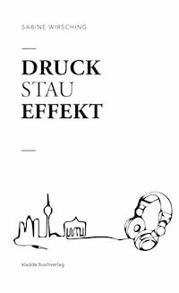Druckstaueffekt - Sabine Wirsching - ebook
