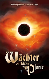 Wächter der letzten Pforte - Henning Mützlitz - ebook