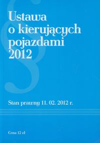 Ustawa o kierujących pojazdami 2012 -  - książka