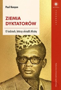 Ziemia dyktatorów - Paul Kenyon - książka