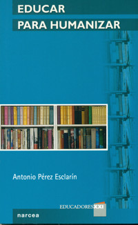 Educar para humanizar - Antonio Pérez Esclarín - ebook