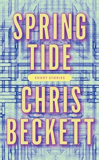 Spring Tide - Chris Beckett - ebook