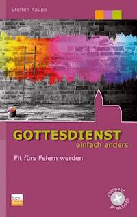 Gottesdienst einfach anders - Steffen Kaupp - ebook