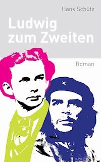 Ludwig zum Zweiten - Hans Schütz - ebook