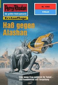 Perry Rhodan 1944: Haß gegen Alashan -  Susan Schwartz - ebook